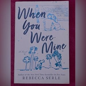 When You Were Mine by Rebecca Serle